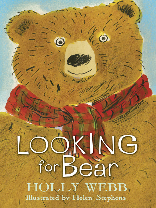 Title details for Looking for Bear by Holly Webb - Available